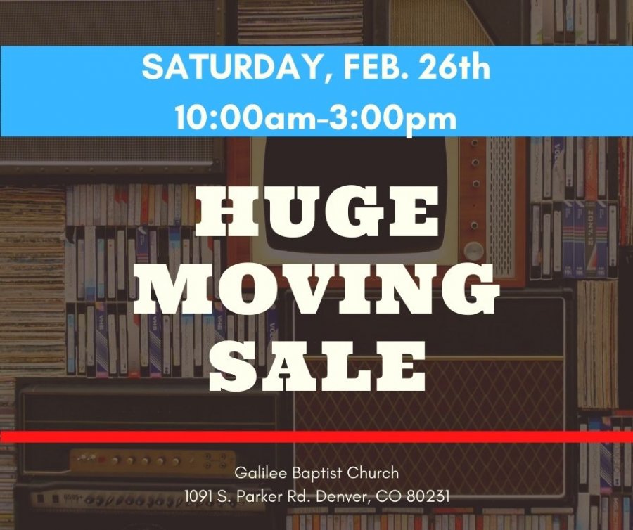 Galilee Baptist Church GIANT Moving Sale